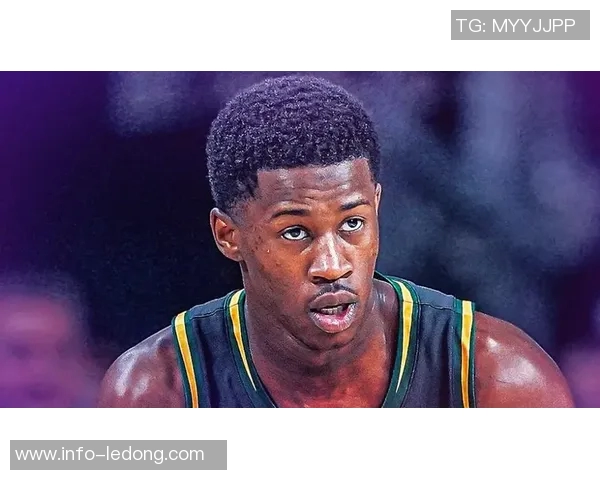 菜鸟埃奇库姆表现出色贡献25分7板贝利高效得分助力球队胜利